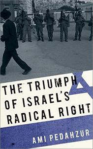 The Triumph of Israel's Radical Right