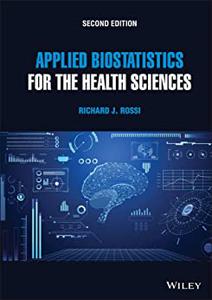 Applied Biostatistics for the Health Sciences 2nd Edition