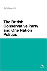 The British Conservative Party and One Nation Politics