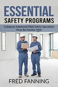 Essential Safety Programs Collateral-Additional Duty Safety Specialists Must Be Familiar With