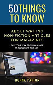 50 Things to Know About Writing Non-Fiction Articles for Magazines