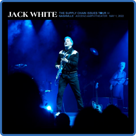 Jack White - 2022-05-01 Ascend Amphitheater Nashville, TN (2022)