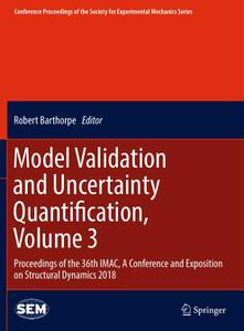 Model Validation and Uncertainty Quantification, Volume 3 