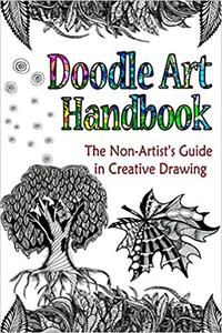 Doodle Art Handbook The Non-Artist's Guide in Creative Drawing