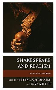 Shakespeare and Realism On the Politics of Style