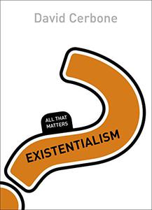 Existentialism All That Matters