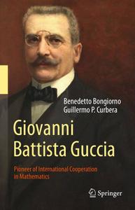 Giovanni Battista Guccia Pioneer of International Cooperation in Mathematics 