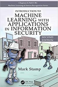 Introduction to Machine Learning with Applications in Information Security  Ed 2