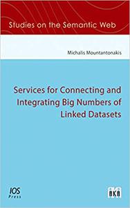 Services for Connecting and Integrating Big Numbers of Linked Datasets