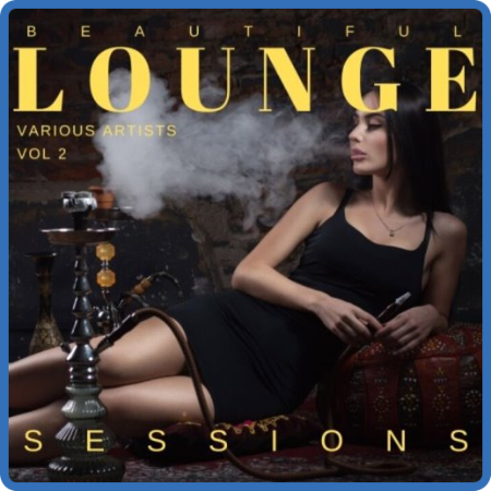 VA - Beautiful Lounge Sessions, Vol  1-3 (2022)