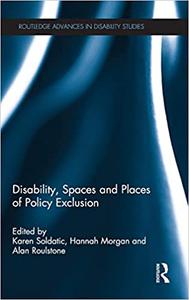 Disability, Spaces and Places of Policy Exclusion