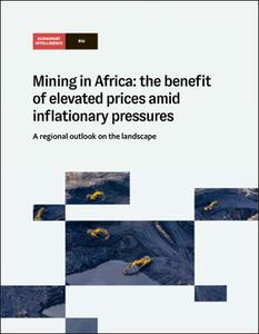 The Economist (Intelligence Unit) - Mining in Africa  the benefit of elevated prices amid inflationary pressures (2022)