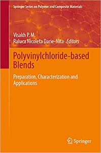 Polyvinylchloride-based Blends Preparation, Characterization and Applications