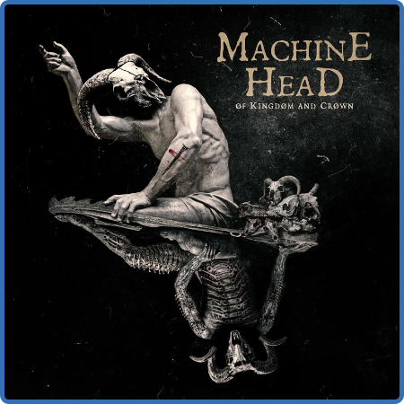 Machine Head - ØF KINGDØM AND CRØWN (2022)