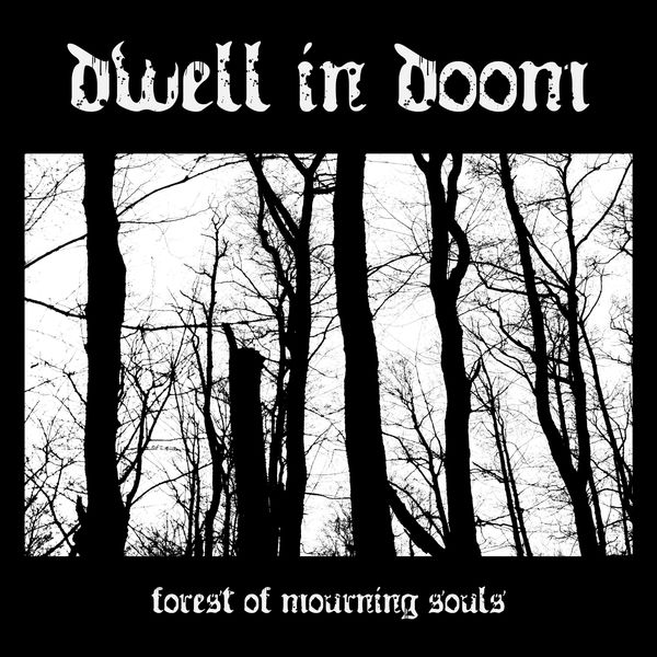Dwell in Doom - Forest of Mourning Souls (2022)