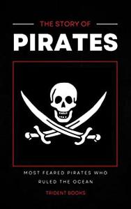 Story of Piretes Most Feared Pirates Who Ruled The Ocean Such William Kidd