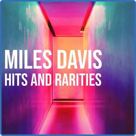 Miles Davis - Miles Davis Hits and Rarities (2022)