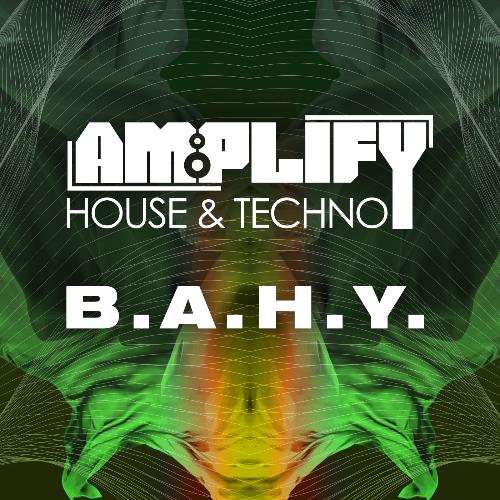 B.A.H.Y - Amplify in Session 091 (2022-08-24)