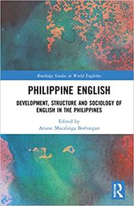 Philippine English Development, Structure, and Sociology of English in the Philippines