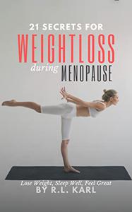 21 Secrets For Weight Loss During Menopause