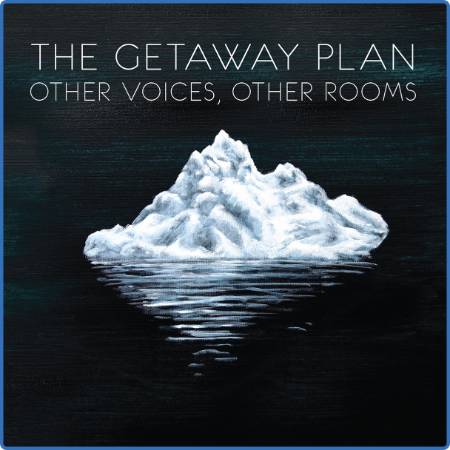 The Getaway Plan - Other Voices, Other Rooms 2008 Mp3 320Kbps Happydayz