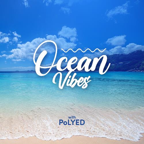 PoLYED - Ocean Vibes 028 (2022-08-25)