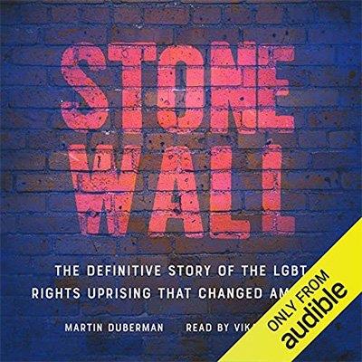 Stonewall The Definitive Story of the LGBT Rights Uprising that Changed America (Audiobook)