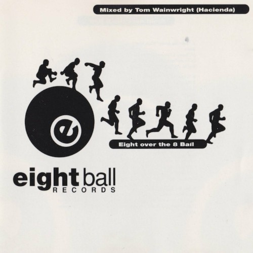 VA | EIGHT OVER THE 8BALL UNMIXED VERSION AND DJ MIX BY TOM WAINWRIGHT - HACIENDA (2022 REMASTER) (2022) MP3