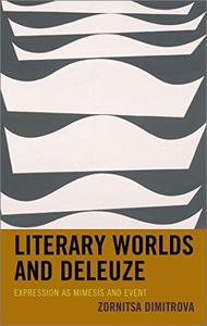 Literary Worlds and Deleuze Expression as Mimesis and Event