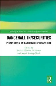 Dancehall InSecurities Perspectives on Caribbean Expressive Life