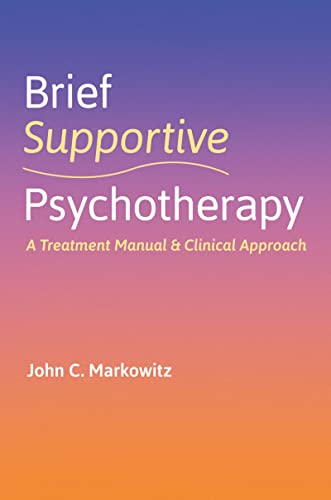 Brief Supportive Psychotherapy A Treatment Manual and Clinical Approach