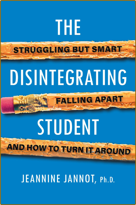 The Disintegrating Student by Jeannine Jannot