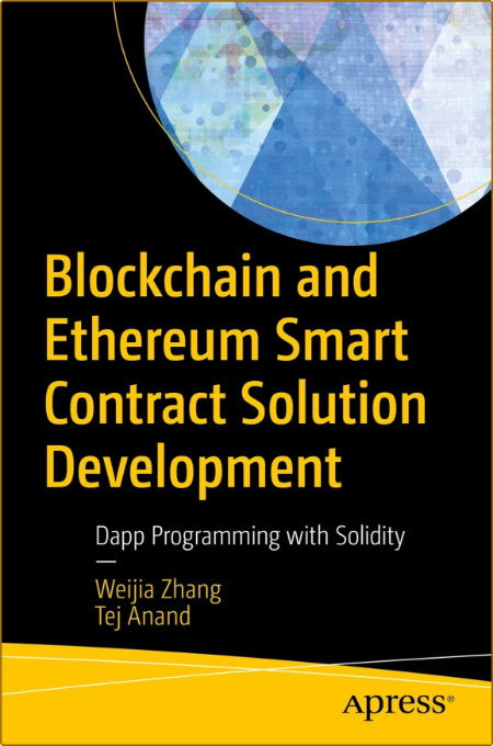 Zhang W  Blockchain and Ethereum Smart Contract Sol  Devel  2022 Db9c822a16ea412ee3057e3379fda913