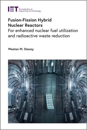 Fusion-Fission Hybrid Nuclear Reactors For enhanced nuclear fuel utilization and radioactive waste reduction