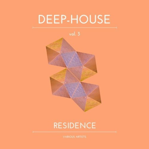 VA - Deep-House Residence, Vol. 3 (2022) (MP3)