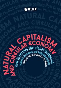 Natural capitalism & circular economy How to restore the planet designing materials, businesses, and sustainable policies