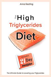 The High Triglycerides Diet The Ultimate Guide to Lowering your Triglycerides