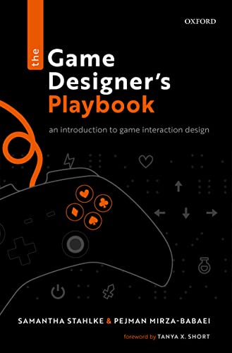 The Game Designer’s Playbook An Introduction to Game Interaction Design