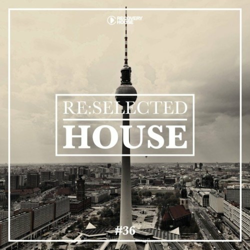 Re:Selected House, Vol. 36 (2022)