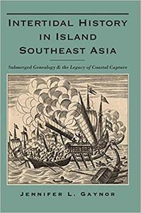 Intertidal History in Island Southeast Asia Submerged Genealogy and the Legacy of Coastal Capture