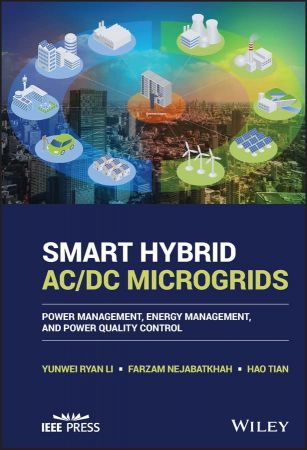 Smart Hybrid AC/DC Microgrids Power Management, Energy Management, and Power Quality Control