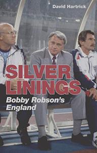 Silver Linings Bobby Robson's England