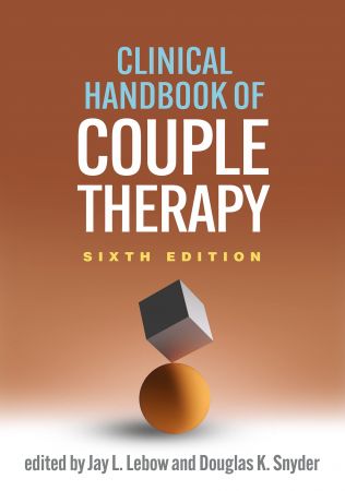 Clinical Handbook of Couple Therapy, 6th Edition