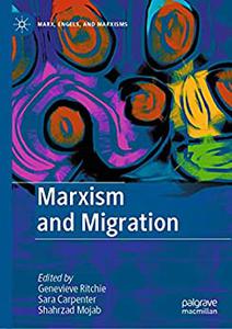 Marxism and Migration (Marx, Engels, and Marxisms)