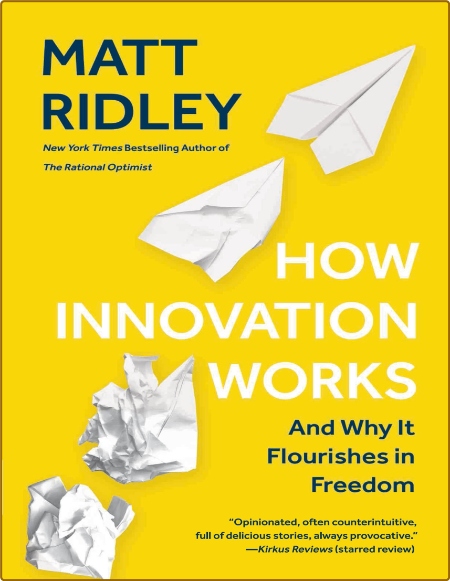 Ridley M  How Innovation Works   2020 PDF 0e815ba45f548bf1a6e3a4e23630a93a