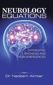 Neurology Equations made simple Differential diagnosis and Neuroemergencies