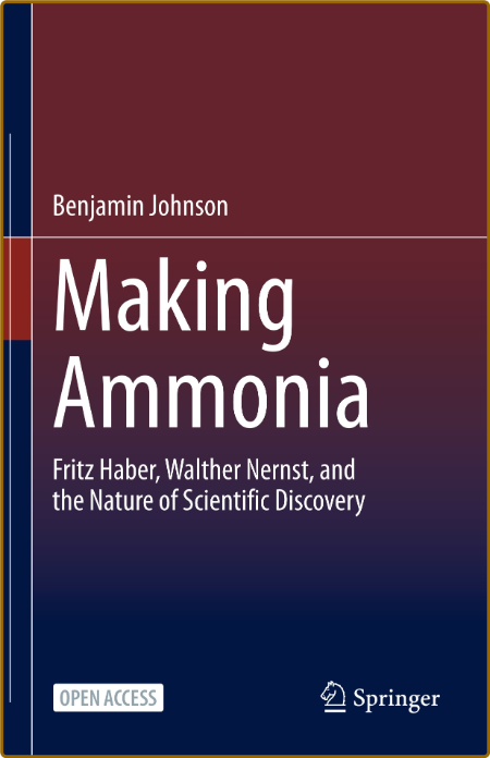 Johnson B  Making Ammonia   Nature of Scientific Discovery 2022