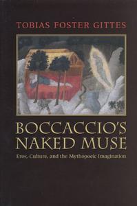 Boccaccio's Naked Muse Eros, Culture, and the Mythopoeic Imagination
