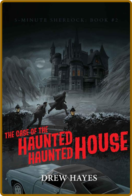 The Case of the Haunted Haunted House by Drew Hayes  F870c772e8216b3ee91063d02874793f