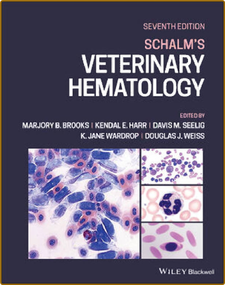 Brooks M  Schalm's Veterinary Hematology 7ed 2022